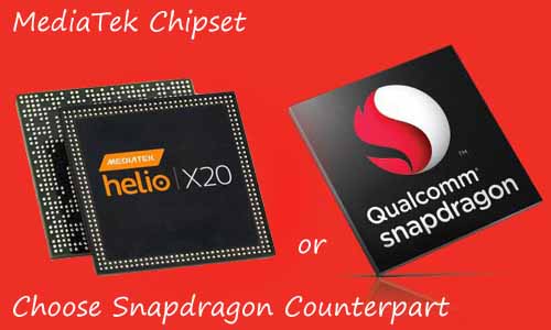 Should we go for a MediaTek Chipset or Choose Snapdragon Counterpart?